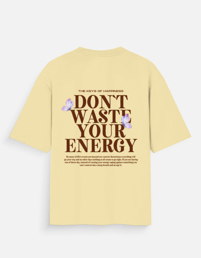 Antim Dont Waste Your Energy Oversized Yellow T-Shirt Bold Typography Butterfly Back Print Flat Lay Streetwear
